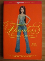 Sara Shepard - Flawless. A pretty little liars novel