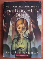 Patrick Carman - The Land of Elyon. Book 1. The dark hills divide