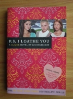 Lisi Harrison - P.S. I loathe you