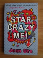 Jean Ure - Star crazy me!