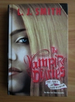 L. J. Smith - The vampire diaries. The fury and dark reunion