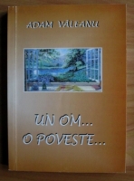 Anticariat: Adam Valeanu - Un om... o poveste...