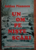 Adrian Paunescu - Un om pe niste scari