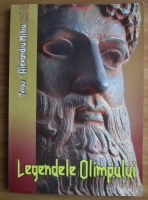 Anticariat: Alexandru Mitru - Legendele Olimpului (Zeii, Eroii)