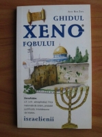 Aviv Ben Zeev - Ghidul xenofobului. Israelienii