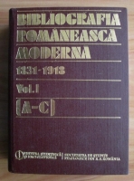 Anticariat: Bibliografia romaneasca moderna 1831-1918 (volumul 1, A-C)