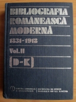 Anticariat: Bibliografia romaneasca moderna 1831-1918 (volumul 2, D-K)