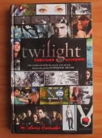 Anticariat: Catherine Hardwicke - Twilight. Director's notebook - The story of how we made the movie