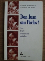 Anticariat: Claude Bonnange - Don Juan sau Pavlov? Eseu despre comunicarea publicitara