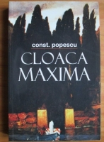 Anticariat: Const. Popescu - Cloaca maxima
