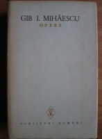 Gib I. Mihaescu - Opere (volumul 4)