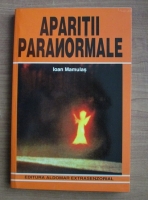 Ioan Mamulas - Aparitii paranormale
