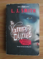 L. J. Smith - The vampire diaries. The awakening and the struggle