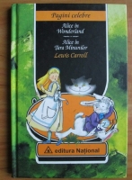 Anticariat: Lewis Carroll - Alice in Wonderland. Alice in Tara Minunilor
