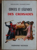 Anticariat: Maguelonne Toussaint-Samat - Contes et legendes des croisades