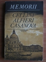 Anticariat: Memorii (Cellini, Alfieri, Casanova)