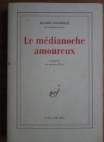 Michel Tournier - Le medianoche amoureux