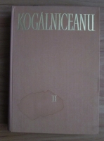 Mihail Kogalniceanu - Opere (volumul 2). Scrieri istorice