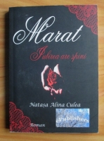 Natasa Alina Culea - Marat: Iubirea are spini