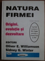 Oliver E. Williamson - Natura firmei. Origini, evolutie si dezvoltare