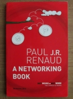 Paul J. R. Renaud - A networking book