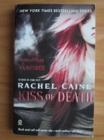 Anticariat: Rachel Caine - The Morganville Vampires: Kiss of death