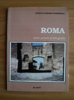 Rodica Flesariu Marinescu - Roma. Intre jurnal si fotografie