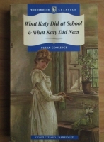 Susan Coolidge - What Katy did at school. What katy did next