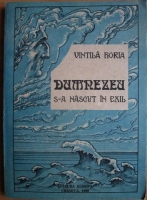 Vintila Horia - Dumnezeu s-a nascut in exil
