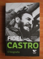 Volker Skierka - Fidel Castro. O biografie