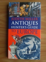 Caroline Ball - Judith Miller antiques hunters guide to Europe