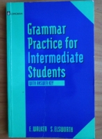 E. Walker - Grammar practice for intemediate students. With answer key