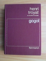 Henry Troyat - Gogol