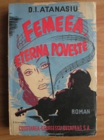 D. I. Atanasiu - Femeea, eterna poveste (1945)
