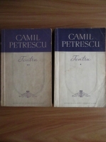 Anticariat: Camil Petrescu - Teatru (2 volume)