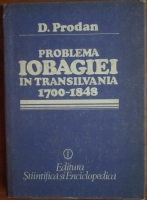 Anticariat: D. Prodan - Problema iobagiei in Transilvania 1700-1848