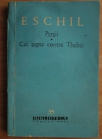 Anticariat: Eschil - Persii. Cei sapte contra Thebei
