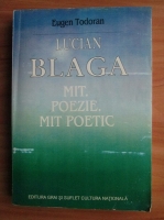 Eugen Todoran - Lucian Blaga. Mit, poezie, mit poetic