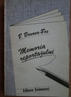 Anticariat: F. Brunea-Fox - Memoria reportajului