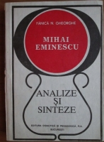 Anticariat: Fanica N. Gheorghe - Mihai Eminescu. Analize si sinteze