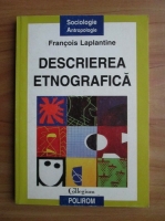 Francois Laplantine - Descrierea etnografica