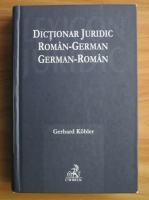 Gerhard Kobler - Dictionar juridic roman-german, german-roman
