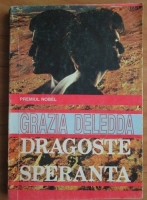 Grazia Deledda - Dragoste si speranta
