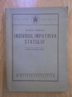 Anticariat: Herbert Spencer - Individul impotriva statului (1924)