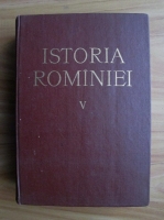 Istoria Romaniei, editura Academiei, 1964 (volumul 5)