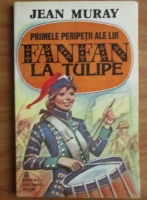 Jean Muray - Primele peripetii ale lui Fanfan La Tulipe