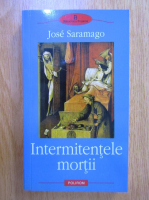 Anticariat: Jose Saramago - Intermitentele mortii