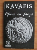 Anticariat: Kavafis - Opera in proza