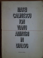 Matei Calinescu, Ion Vianu - Amintiri in dialog