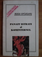 Mihai Ungheanu - Panait Istrati si kominternul